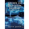 Geçmiş ve Geleceğin Değişimi