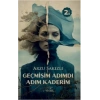 Geçmişim Adımdı Adım Kaderim