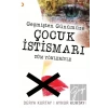 Geçmişten Günümüze Çocuk İstismarı Tüm Yönleriyle
