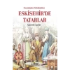 Geçmişten Günümüze Eskişehirde Tatarlar