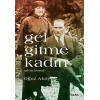 Gel Gitme Kadın