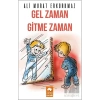 Gel Zaman Gitme Zaman