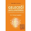 Geleceği Şekillendirmek