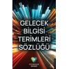 Gelecek Bilgisi Terimleri Sözlüğü