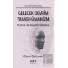 Gelecek Devrim Transhümanizm - Ölümü Öldürmek