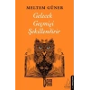 Gelecek Geçmişi Şekillendirir