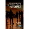 Gelenekselden XR Teknolojisine Film Üretimi