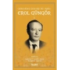 Gelenekten Geleceğe Bir Aydın: Erol Güngör Cilt I