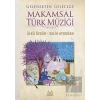 Gelenekten Geleceğe Makamsal Türk Müziği