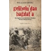 Gelibolu’dan Bağdat’a
