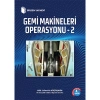 Gemi Makineleri Operasyonu 2 / Müh. Fahrettin Küçükşahin
