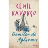 Gemiler de Ağlarmış