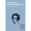 Genç Marxın Felsefik Kökenleri 2