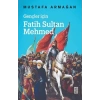 Gençler İçin Fatih Sultan Mehmed