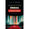 GENİŞLETİLMİŞ SİNEMA - Post-Dijital Çağda Film Üretim ve Tüketimi