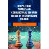 Geopolitical Change and Conjunctural Security Issues in International Politics Gökhan Ak
