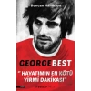 George Best - Hayatımın En Kötü Yirmi Dakikası