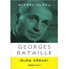 Georges Bataille - Ölüm Uğraşı