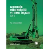 Geoteknik Mühendisliği ve Temel İnşaatı - CİLT 1 - Prof. Dr. Mehmet ORHAN