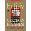 Gerçeğin Efsanesi - İnsan Bedreddin