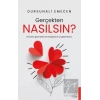 Gerçekten Nasılsın?