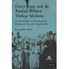 Gerçi Rum isek de Rumca Bilmez Türkçe Söyleriz
