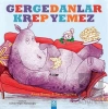 Gergedanlar Krep Yemez