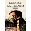 Gezdikçe Yazdıklarım