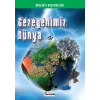 Gezegenimiz Dünya - Birlikte Keşfedelim