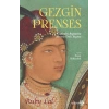 Gezgin Prenses;Gülbeden Begüm’ün Macera Dolu Yaşamı