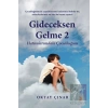 Gideceksen Gelme 2