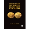 Giresun Müzesi Geç Roma ve Bizans Dönemi Altın Sikkeleri-Doç.Dr. Hasan Buyruk