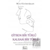 Gitsem Bir Türlü Kalsam Bir Türlü