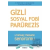 Gizli Sosyal Fobi - Utangaç Mesane Sendromu Parürezis