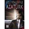 Gizli Yönleriyle Atatürk