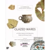 Glazed Wares as Cultural Agents in the Byzantine, Seljuk, and Ottoman Lands
