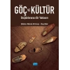 GÖÇ VE KÜLTÜR - Disiplinlerarası Bir Yaklaşım