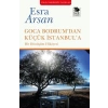 Goca Bodrumdan Küçük İstanbula; Bir Dönüşüm Hikayesi
