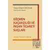 Göçmen Kaçakçılığı ve İnsan Ticareti Suçları