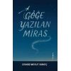 Göğe Yazılan Miras