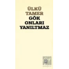 Gök Onları Yanıltmaz