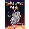 GÖKTEN BİR YILDIZ YAKALA