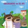 Goldilocks ve Üç Ayı - Minikler İçin Ünlü Eserler