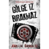 Gölge İz Bırakmaz