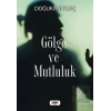 Gölge ve Mutluluk