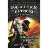 Gölgelerin Efendisi İlk Yıllar 1-Gorlandaki Turnuva