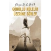 Gönüllü Kölelik Üzerine Söylev