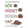 Gör Hisset Düşün Yap