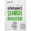 Görevimiz Şehirde Bahçecilik