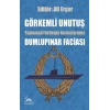 Görkemli Unutuş Toplumsal Belleğin Kıvrımlarından Dumlupınar Faciası